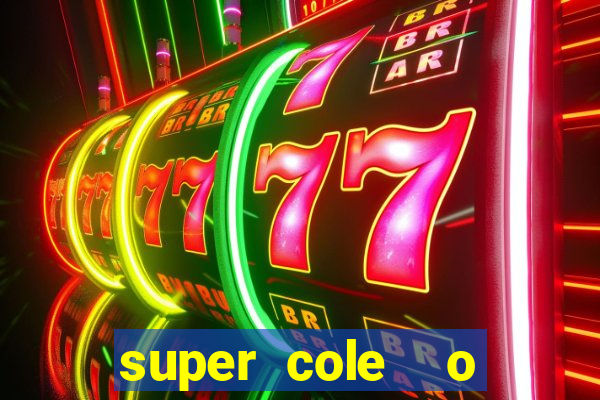 super cole  o 7784 jogos download